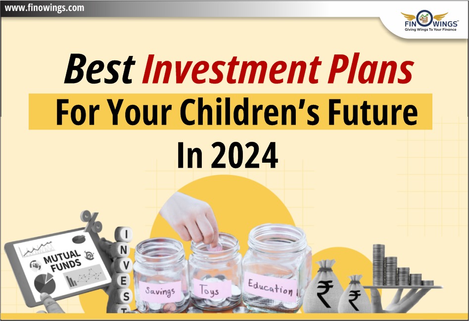 Best Mutual Funds Investment Plans for Your Children in 2024